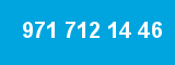 971 712 14 46